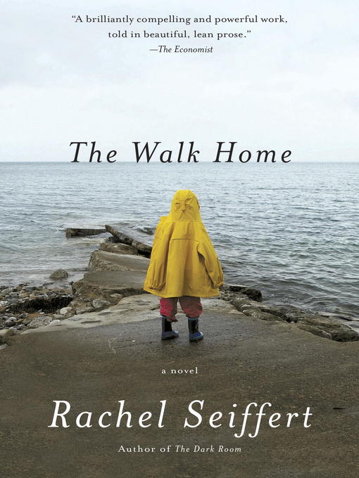 Title details for The Walk Home by Rachel Seiffert - Available